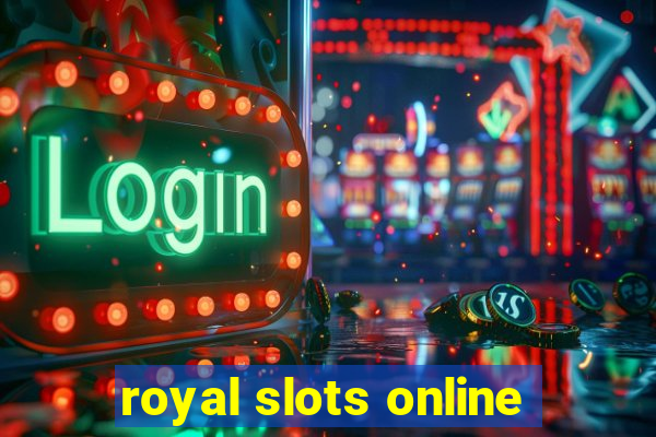 royal slots online